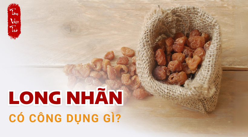 long nhãn có công dụng gì