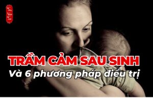 Trầm cảm sau sinh và 6 phương pháp điều trị